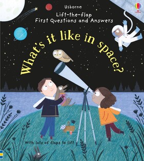 Ltf First Q&A Whats It Like In Space? - Usborne