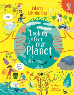 Lift the Flap Looking After Our Planet - Usborne