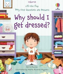 Lift the Flap Vf Q&A Why Should I Get Dressed? - Usborne