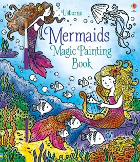 Magic Painting Mermaids - Usborne