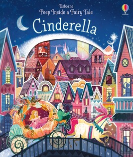 Peep Inside a Fairy Tale Cinderelia - Usborne