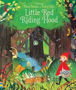 Peep Inside Fairytale Little Red Riding Hood - Usborne