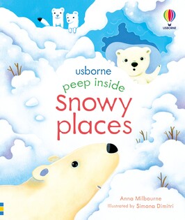 Peep Inside Snowy Places - Usborne