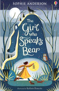 The Girl Who Speaks Bear - Usborne