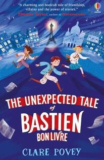 The Unexpected Tale Of Bastien Bonlivre - Usborne