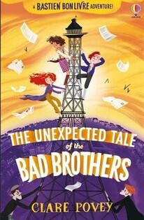 The Unexpected Tale Of The Bad Brothers - Usborne