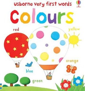 Very First Words Colours - Usborne