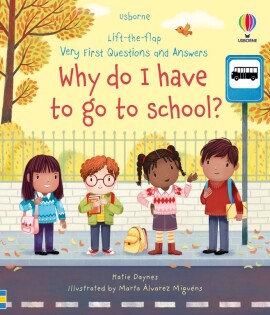 Vf Q&A Why Do I Have To Go To School? - Usborne