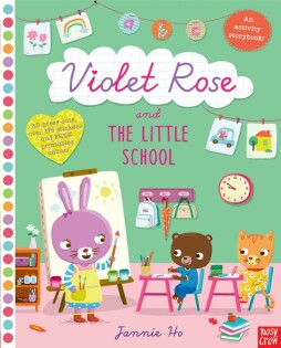 Violet Rose and the Little School Sticker Activity Book - Nosy Crow