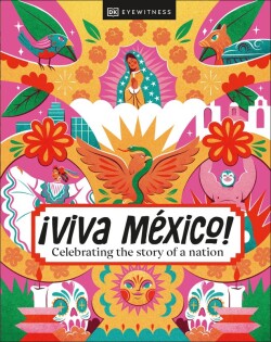 ¡Viva Mexico! - Dorling Kindersley