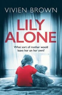 Vivien Brown - Lily Alone : A Gripping And Emoti - 2