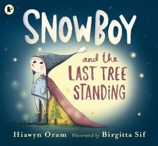 Snowboy And The Last Tree - Walker Books