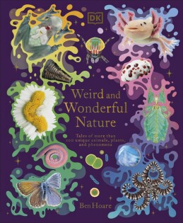 Weird and Wonderful Nature - Dorling Kindersley