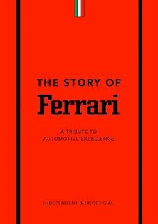 Story Of Ferrari - Carlton Books