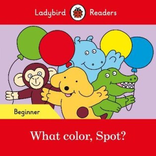 What Color Spot? # Ladybird Readers Begi - Ladybird