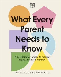 What Every Parent Needs to Know - Dorling Kindersley