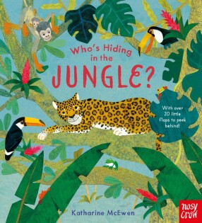 Who's Hiding in the Jungle? - Nosy Crow