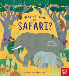 Who's Hiding on Safari? - Nosy Crow