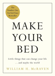 William - H. McRaven - Make Your Bed - Michael Joseph