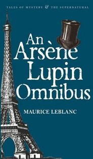 An Arsene Lupin Omnibus Nr - Wordsworth