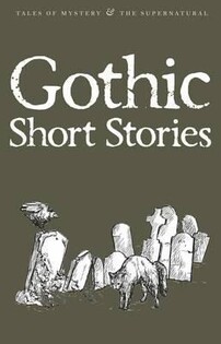 Gothic Short Stories - Wordsworth