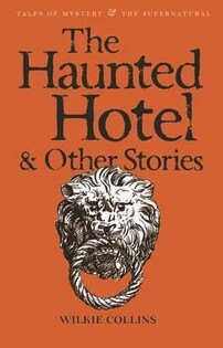 Haunted Hotel & Other Stories - Wordsworth