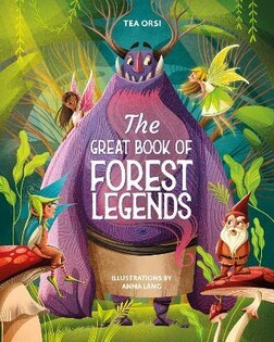 Great Book Of Forest Legends - White Star Publisher