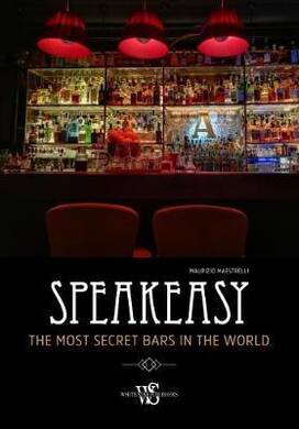 Speakeasy: Secret Bars Around The - 1