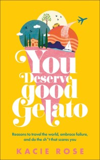 You Deserve Good Gelato - Dorling Kindersley